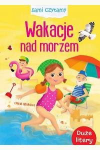 Sami czytamy. Wakacje nad morzem