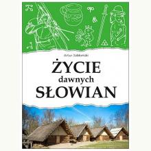 Życie dawnych Słowian, 9788382223569