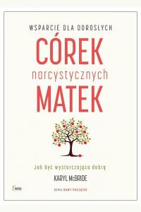 Wsparcie dla dorosłych córek narcystycznych matek