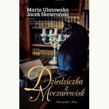 Dziedziczka z Moczarowisk, 9788382341669 Dziedziczka z Moczarowisk, 9788382341669