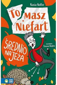 Tomasz Niefart. Średnio na jeża