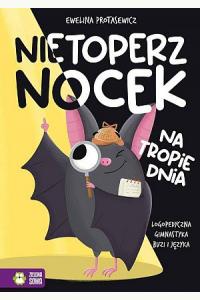 Nietoperz Nocek na tropie dnia. Logopedyczna gimnastyka buzi i języka