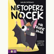 Nietoperz Nocek na tropie dnia. Logopedyczna gimnastyka buzi i języka, 9788382408058
