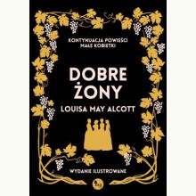 Dobre żony (wydanie ilustrowane), 9788382411249 Dobre żony (wydanie ilustrowane), 9788382411249