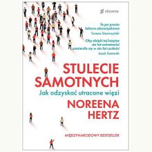 Stulecie samotnych. Jak odzyskać utracone więzi, 9788382510904