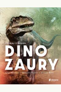 Poznaj z bliska dinozaury