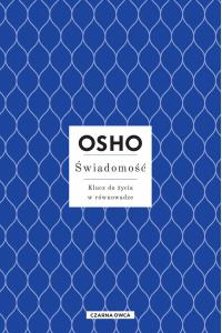 Świadomość. Klucz do życia w równowadze