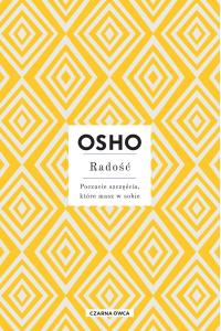 Radość. Poczucie szczęścia, które masz w sobie