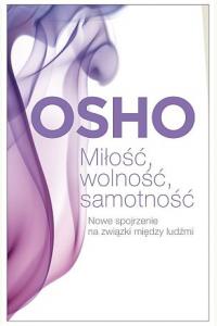 Miłość, wolność, samotność.