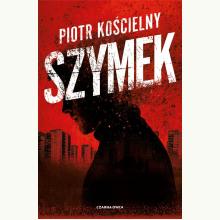 Szymek, 9788382526608 Szymek, 9788382526608