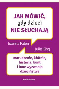 Jak mówić, gdy dzieci nie słuchają