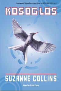Kosogłos. Igrzyska śmierci. Tom 3