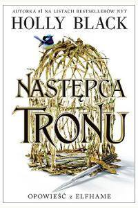 Następca tronu. Opowieść z Elfhame. Tom 1