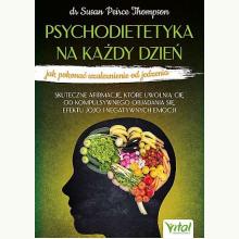 Psychodietetyka na każdy dzień, 9788382728606 Psychodietetyka na każdy dzień, 9788382728606