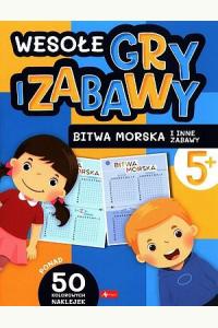 Wesołe gry i zabawy. Bitwa morska i inne zabawy