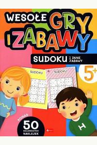 Wesołe gry i zabawy. Sudoku i inne zabawy