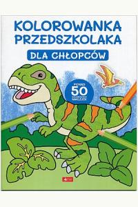 Kolorowanka przedszkolaka. Dla chłopców