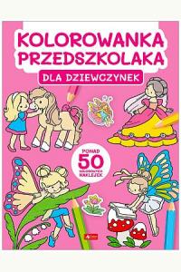 Kolorowanka przedszkolaka. Dla dziewczynek