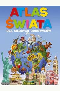 Atlas świata dla młodych odkrywców