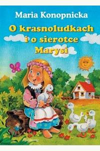 O krasnoludkach i o sierotce Marysi