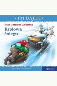101 bajek. Królowa śniegu
