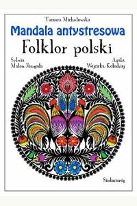 Mandala antystresowa. Folklor polski