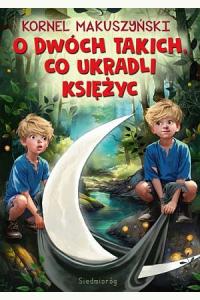 O dwóch takich, co ukradli księżyc