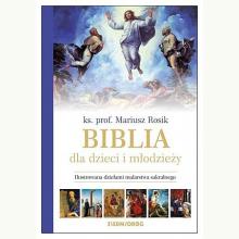 Biblia dla dzieci i młodzieży ilustrowana, 9788382799651