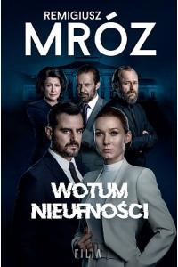 Wotum nieufności. Cykl W kręgach władzy. Tom 1 (wydanie serialowe)