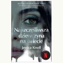 Najszczęśliwsza dziewczyna na świecie, 9788382803877 Najszczęśliwsza dziewczyna na świecie, 9788382803877