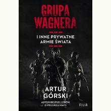 Grupa Wagnera i inne prywatne armie świata, 9788382809688