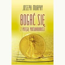 Bogać się z potęgą podświadomości, 9788382898279