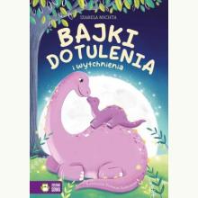 Bajki do tulenia i wytchnienia, 9788382994568 Bajki do tulenia i wytchnienia, 9788382994568