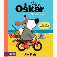 Pan Oskar na wakacjach, 9788382995817 Pan Oskar na wakacjach, 9788382995817