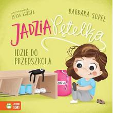 Jadzia Pętelka idzie do przedszkola, 9788382996418