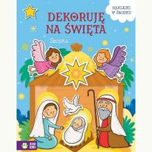Dekoruję na święta. Szopka, 9788382998016