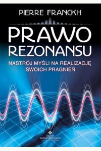 Prawo rezonansu. Nastrój myśli na realizację swoich pragnień