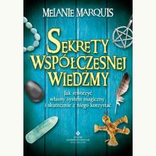 Sekrety współczesnej wiedźmy, 9788383011691 Sekrety współczesnej wiedźmy, 9788383011691