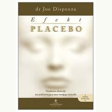 Efekt placebo. Naukowe dowody na uzdrawiającą moc Twojego umysłu, 9788383017815