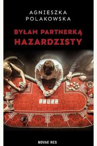 Byłam partnerką hazardzisty