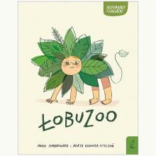 Annanasy i Gagatki. ŁobuZoo, 9788383181790 Annanasy i Gagatki. ŁobuZoo, 9788383181790