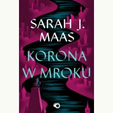 Szklany Tron. 2. Korona w mroku, 9788377479902