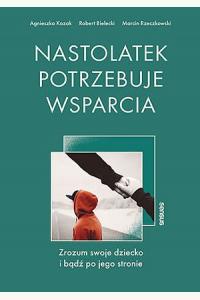 Nastolatek potrzebuje wsparcia