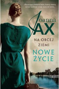 Nowe życie. Cykl Na obcej ziemi. Tom 1