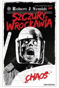 Szczury Wrocławia. Chaos