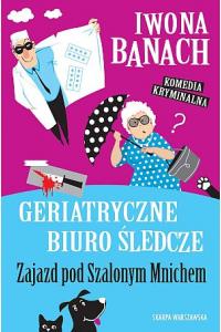 Geriatryczne biuro śledcze. Zajazd pod Szalonym Mnichem