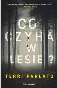Co czyha w lesie?