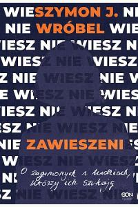 Zawieszeni. O zaginionych i ludziach, którzy ich szukają