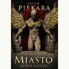 Ja, Inkwizytor. Miasto Słowa Bożego, 9788383352480