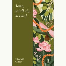 Jedz, módl się, kochaj, 9788380626096